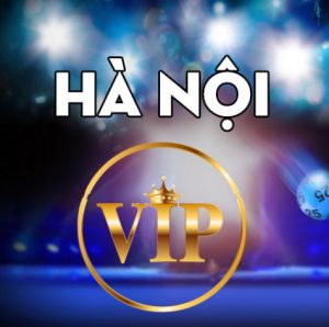 Xổ số Hà Nội VIP: Giới thiệu tổng quan