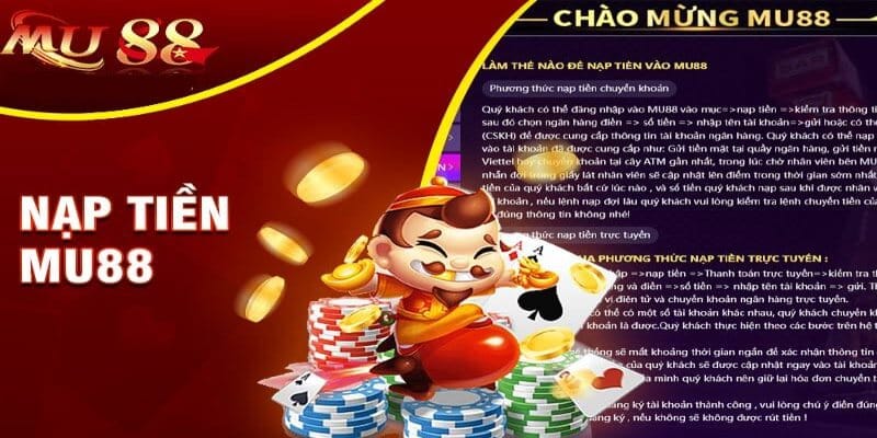 Điều kiện nạp tiền trên trang Mu88